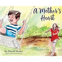A Mother's Heart A Mother's Heart Hardcover Paperback