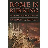 Rome Is Burning: Nero and the Fire That Ended a Dynasty (Turning Points in Ancient History Book 9) Rome Is Burning: Nero and the Fire That Ended a Dynasty (Turning Points in Ancient History Book 9) Kindle Audible Audiobook Paperback Hardcover