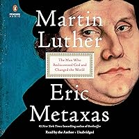 Martin Luther: The Man Who Rediscovered God and Changed the World Martin Luther: The Man Who Rediscovered God and Changed the World Audible Audiobook Paperback Kindle Hardcover Audio CD