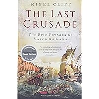 The Last Crusade: The Epic Voyages of Vasco da Gama The Last Crusade: The Epic Voyages of Vasco da Gama Paperback Audible Audiobook Hardcover Audio CD