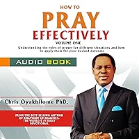 How to Pray Effectively, Volume 1 How to Pray Effectively, Volume 1 Audible Audiobook Kindle