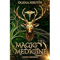 Magic and Medicine: Shifter Urban Fantasy Romance (Amber Legends Book 1)