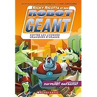 Ricky Ricotta Et Son Robot Géant Contre Les Licornes Uraniques d'Uranus (Tome 7) (French Edition)