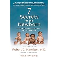 7 Secrets of the Newborn: Secrets and (Happy) Surprises of the First Year 7 Secrets of the Newborn: Secrets and (Happy) Surprises of the First Year Paperback Audible Audiobook Kindle Hardcover