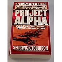 Project Alpha: Washington's Secret Military Operations in North Vietnam Project Alpha: Washington's Secret Military Operations in North Vietnam Mass Market Paperback