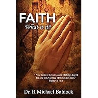 Faith, What is it?: 
