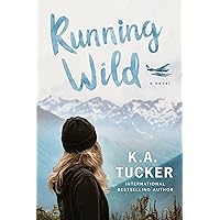 Running Wild: A Novel (The Simple Wild Book 4) Running Wild: A Novel (The Simple Wild Book 4) Kindle Paperback Audible Audiobook Hardcover Audio CD