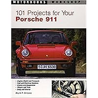101 Projects for Your Porsche 911, 1964-1989 (Motorbooks Workshop) 101 Projects for Your Porsche 911, 1964-1989 (Motorbooks Workshop) Paperback