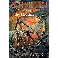 Archibald Finch and the Curse of the Phoenix (Volume 2) Archibald Finch and the Curse of the Phoenix (Volume 2) Hardcover Audible Audiobook Kindle Audio CD