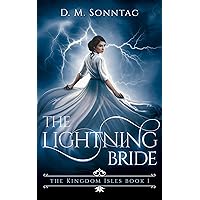 The Lightning Bride (The Kingdom Isles Book 1) The Lightning Bride (The Kingdom Isles Book 1) Kindle Hardcover Paperback