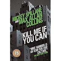 Kill Me If You Can (Mike Hammer) Kill Me If You Can (Mike Hammer) Hardcover Kindle Audible Audiobook Mass Market Paperback Audio CD