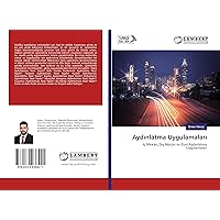 Aydınlatma Uygulamaları: İç Mekân, Dış Mekân ve Özel Aydınlatma Uygulamaları (Turkish Edition)