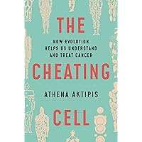 The Cheating Cell: How Evolution Helps Us Understand and Treat Cancer The Cheating Cell: How Evolution Helps Us Understand and Treat Cancer Kindle Audible Audiobook Paperback Hardcover