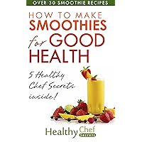 Smoothies for Good Health; How to Make Smoothie Recipes: Keto Smoothies (Healthy Smoothie Recipes Book 1) Smoothies for Good Health; How to Make Smoothie Recipes: Keto Smoothies (Healthy Smoothie Recipes Book 1) Kindle