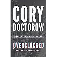 Overclocked: More Stories of the Future Present Overclocked: More Stories of the Future Present Kindle Paperback Leather Bound Audio CD