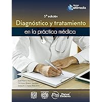 Diagnóstico y tratamiento en la práctica médica (Spanish Edition) Diagnóstico y tratamiento en la práctica médica (Spanish Edition) Kindle Paperback
