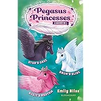 Pegasus Princesses Bind-up Books 4-6: Star's Gaze, Rosie's Rhythm, and Snow's Slide Pegasus Princesses Bind-up Books 4-6: Star's Gaze, Rosie's Rhythm, and Snow's Slide Hardcover