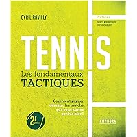 Tennis, les fondamentaux tactiques (French Edition) Tennis, les fondamentaux tactiques (French Edition) Kindle Paperback