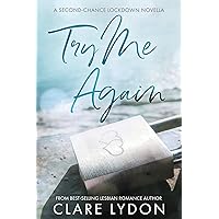 Try Me Again: A Second-Chance Lockdown Novella Try Me Again: A Second-Chance Lockdown Novella Kindle