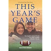 This Year's Game: One Couple’s Annual Pursuit of College Football Rivalry and Revelry This Year's Game: One Couple’s Annual Pursuit of College Football Rivalry and Revelry Kindle Paperback