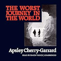 The Worst Journey in the World The Worst Journey in the World Audible Audiobook Kindle Paperback Hardcover Audio CD