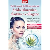 Acido ialuronico, elastina e collagene (Italian Edition)