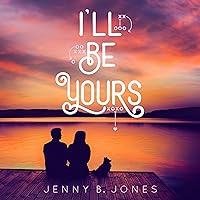 I'll Be Yours I'll Be Yours Audible Audiobook Kindle Paperback