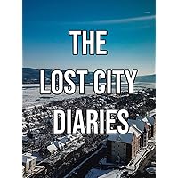 The Lost City Diaries