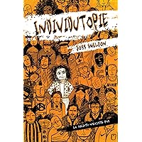 INDIVIDUTOPIE: Un roman se déroulant dans une dystopie néolibérale (French Edition)