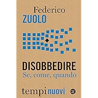 Disobbedire: Se, come, quando (Italian Edition) Disobbedire: Se, come, quando (Italian Edition) Kindle
