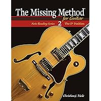 The Missing Method for Guitar, Book 2: Master Note Reading in the 5th Position (Frets 5-9) (The Missing Method for Guitar Note Reading Series)