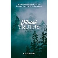 Diluted Truths (The Advocates Book 1) Diluted Truths (The Advocates Book 1) Kindle Paperback