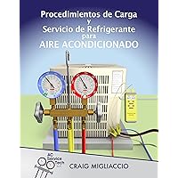 Procedimientos de Carga y Servicio de Refrigerante para Aire Acondicionado (Spanish Edition)