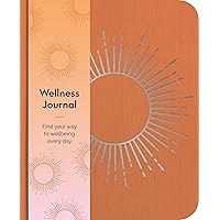 Wellness Journal: Find Your Way to Wellbeing Every Day (Sirius Wellbeing Journals)