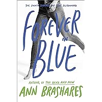 Forever in Blue: The Fourth Summer of the Sisterhood (The Sisterhood of the Traveling Pants) Forever in Blue: The Fourth Summer of the Sisterhood (The Sisterhood of the Traveling Pants) Paperback Kindle Audible Audiobook Hardcover Audio CD