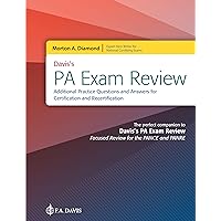 Davis's PA Exam Review: Additional Practice Questions and Answers for Certification and Recertification: Additional Practice Questions and Answers for Certification and Recertification Davis's PA Exam Review: Additional Practice Questions and Answers for Certification and Recertification: Additional Practice Questions and Answers for Certification and Recertification Paperback Kindle