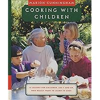 Cooking with Children: 15 Lessons for Children, Age 7 and Up, Who Really Want to Learn to Cook: A Cookbook Cooking with Children: 15 Lessons for Children, Age 7 and Up, Who Really Want to Learn to Cook: A Cookbook Hardcover