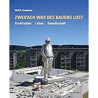 Zweifach war des Bauens Lust: Architektur | Leben | Gesellschaft (German Edition)