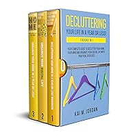 Decluttering Your Life In A Year Or Less!: 3 Books In 1 - Your Complete Guide To Declutter Your Home, Your Mind And Organize Your Digital Life With Practical Exercises (Happy Decluttered Life Book 5) Decluttering Your Life In A Year Or Less!: 3 Books In 1 - Your Complete Guide To Declutter Your Home, Your Mind And Organize Your Digital Life With Practical Exercises (Happy Decluttered Life Book 5) Kindle Audible Audiobook Paperback Hardcover