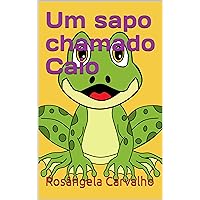 Um sapo chamado Caio (Portuguese Edition) Um sapo chamado Caio (Portuguese Edition) Kindle