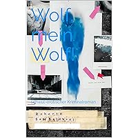 Wolf, mein Wolf!: schwul-erotischer Kriminalroman (German Edition)