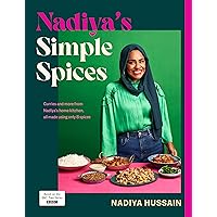 Nadiya’s Simple Spices: A guide to the eight kitchen must haves recommended by the nation’s favourite cook Nadiya’s Simple Spices: A guide to the eight kitchen must haves recommended by the nation’s favourite cook Hardcover Kindle