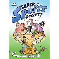 The Super Sports Society Vol. 1 The Super Sports Society Vol. 1 Paperback Kindle Hardcover Audible Audiobook