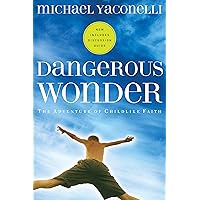 Dangerous Wonder (with Discussion Guide) Dangerous Wonder (with Discussion Guide) Paperback Kindle Hardcover
