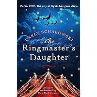 The Ringmaster's Daughter: A beautiful and heartbreaking World War 2 love story The Ringmaster's Daughter: A beautiful and heartbreaking World War 2 love story Kindle Paperback Audible Audiobook Library Binding