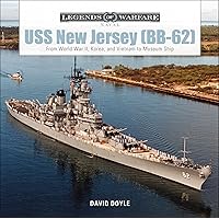 USS New Jersey (BB-62): From World War II, Korea, and Vietnam to Museum Ship (Legends of Warfare: Naval, 5) USS New Jersey (BB-62): From World War II, Korea, and Vietnam to Museum Ship (Legends of Warfare: Naval, 5) Hardcover Kindle