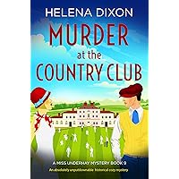 Murder at the Country Club: An absolutely unputdownable historical cozy mystery (A Miss Underhay Mystery Book 9) Murder at the Country Club: An absolutely unputdownable historical cozy mystery (A Miss Underhay Mystery Book 9) Kindle Audible Audiobook Paperback