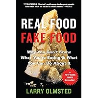 Real Food/Fake Food: Why You Don't Know What You're Eating and What You Can Do About It Real Food/Fake Food: Why You Don't Know What You're Eating and What You Can Do About It Paperback Kindle Audible Audiobook Hardcover Audio CD