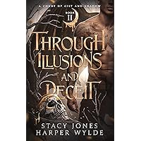 Through Illusions and Deceit (A Court of Gilt and Shadow Book 2)