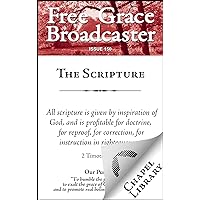 The Scripture (Free Grace Broadcaster Book 150)
